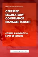 Certified Regulatory Compliance Manager (CRCM) - Course Handbook & Exam Questions