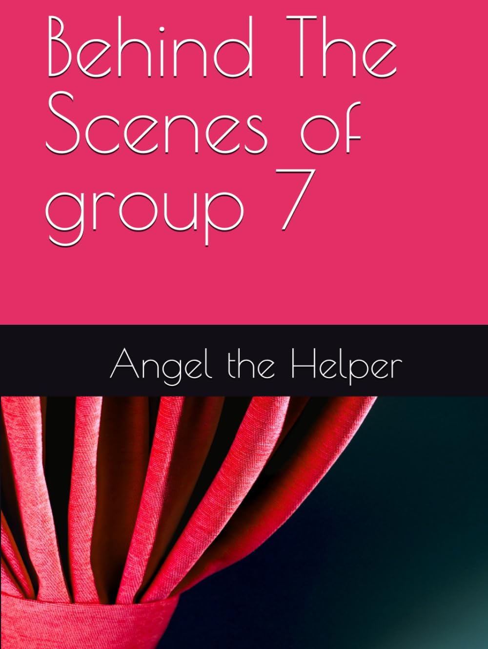 Behind The Scenes of group 7