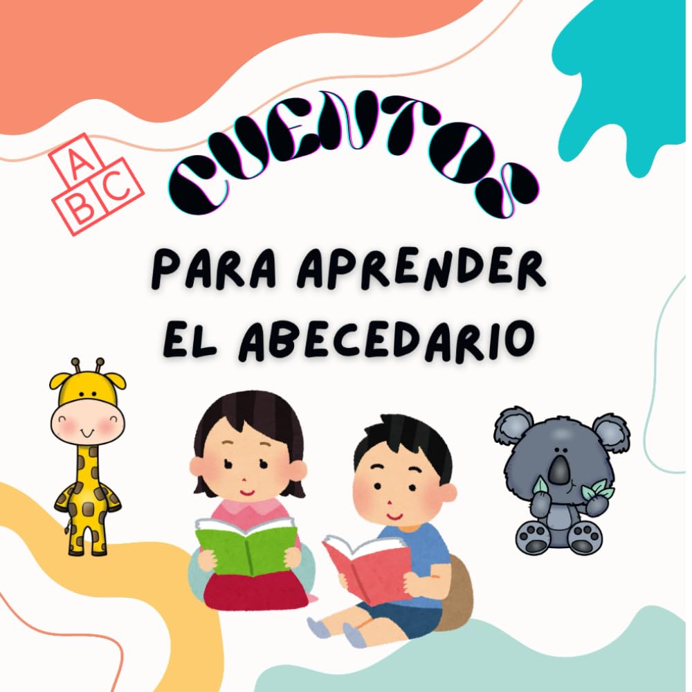 Cuentos para Aprender el Abecedario: Explora el mundo animal mientras aprendes cada letra del abecedario con historias y dibujos divertidos