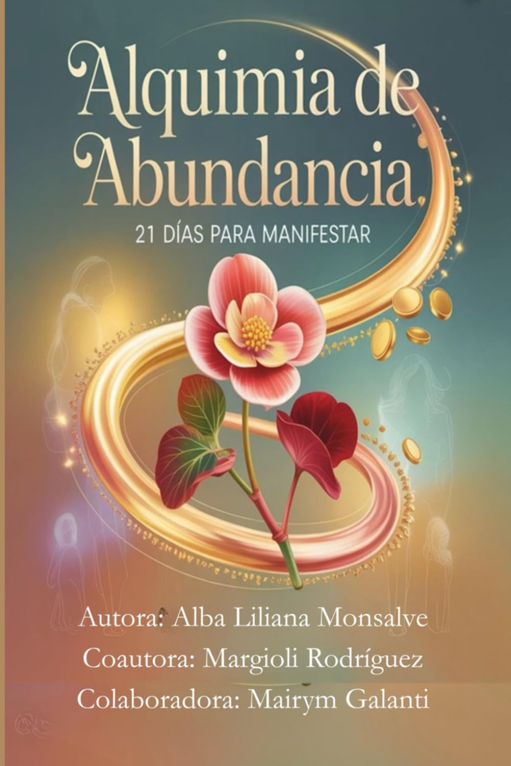 Alquimia de Abundancia: 21 dias para manifestar