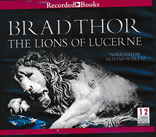 The Lions of Lucerne by Brad Thor Unabridged CD... 1470344866 Book Cover
