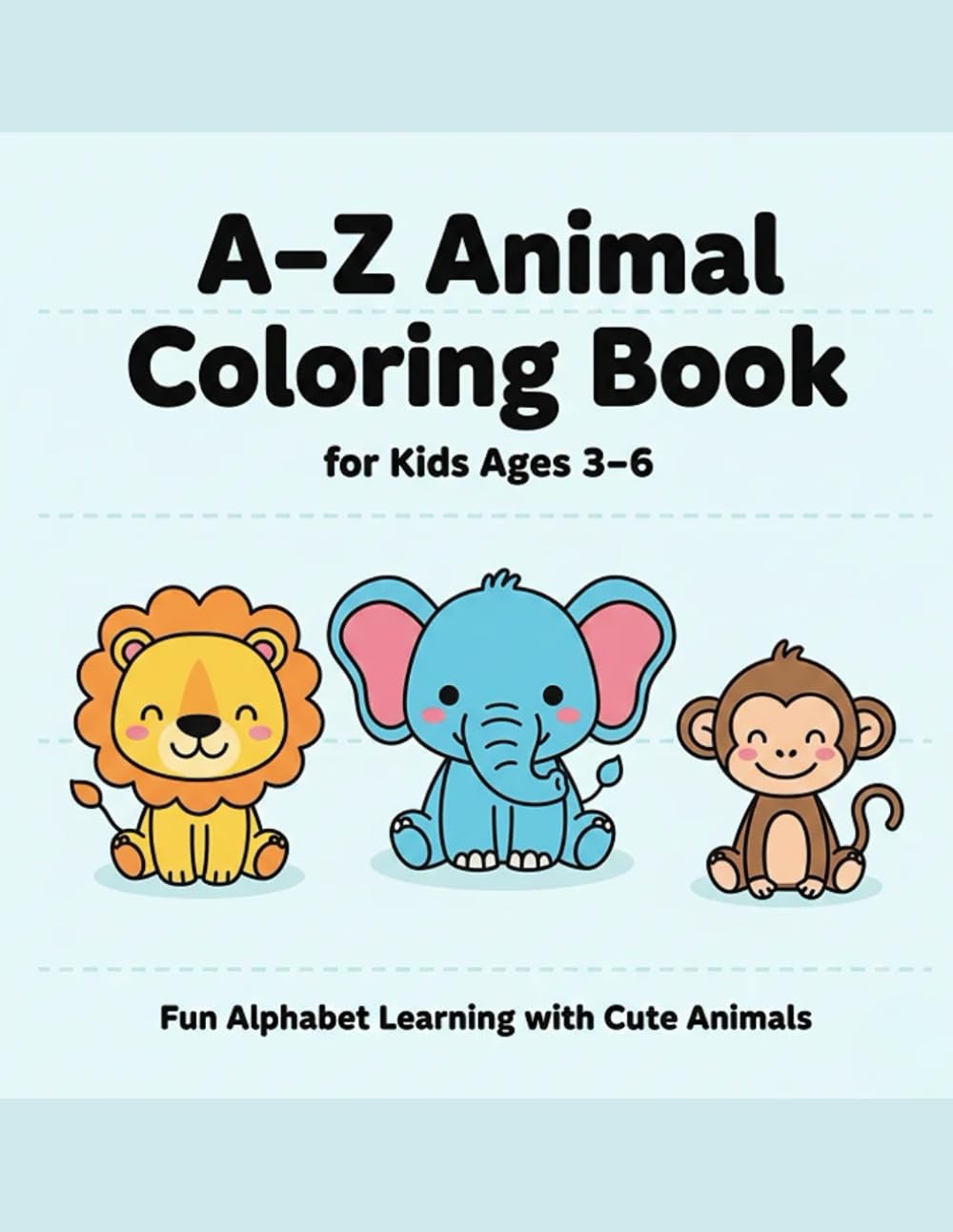 A–Z Animal Coloring Book for Kids Ages 3–6: Fun Alphabet Learning with Cute Animals