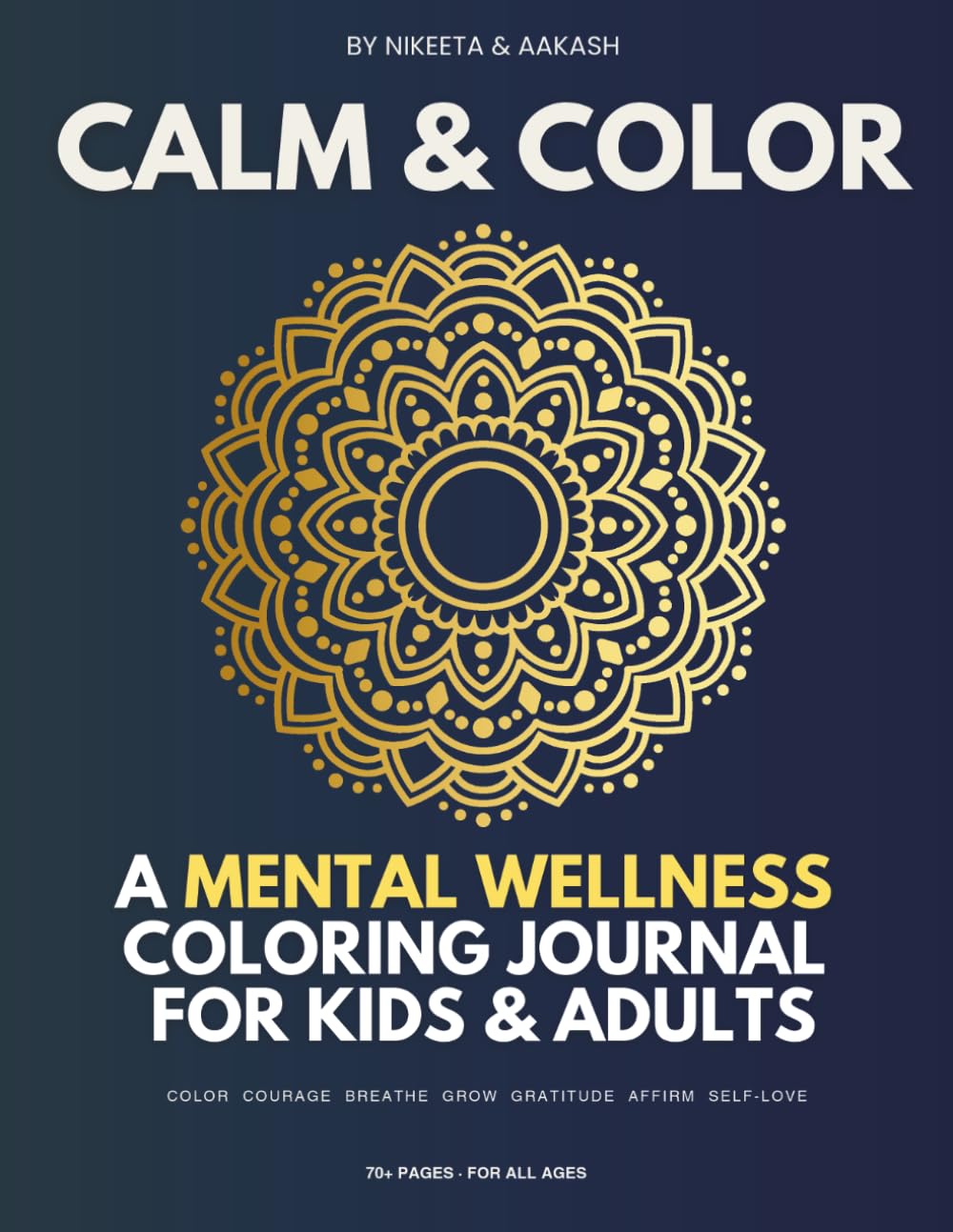 Calm & Color: Mental Wellness Coloring Book & Journal: For Healing, Gratitude, Self-Love, Courage, and Joy