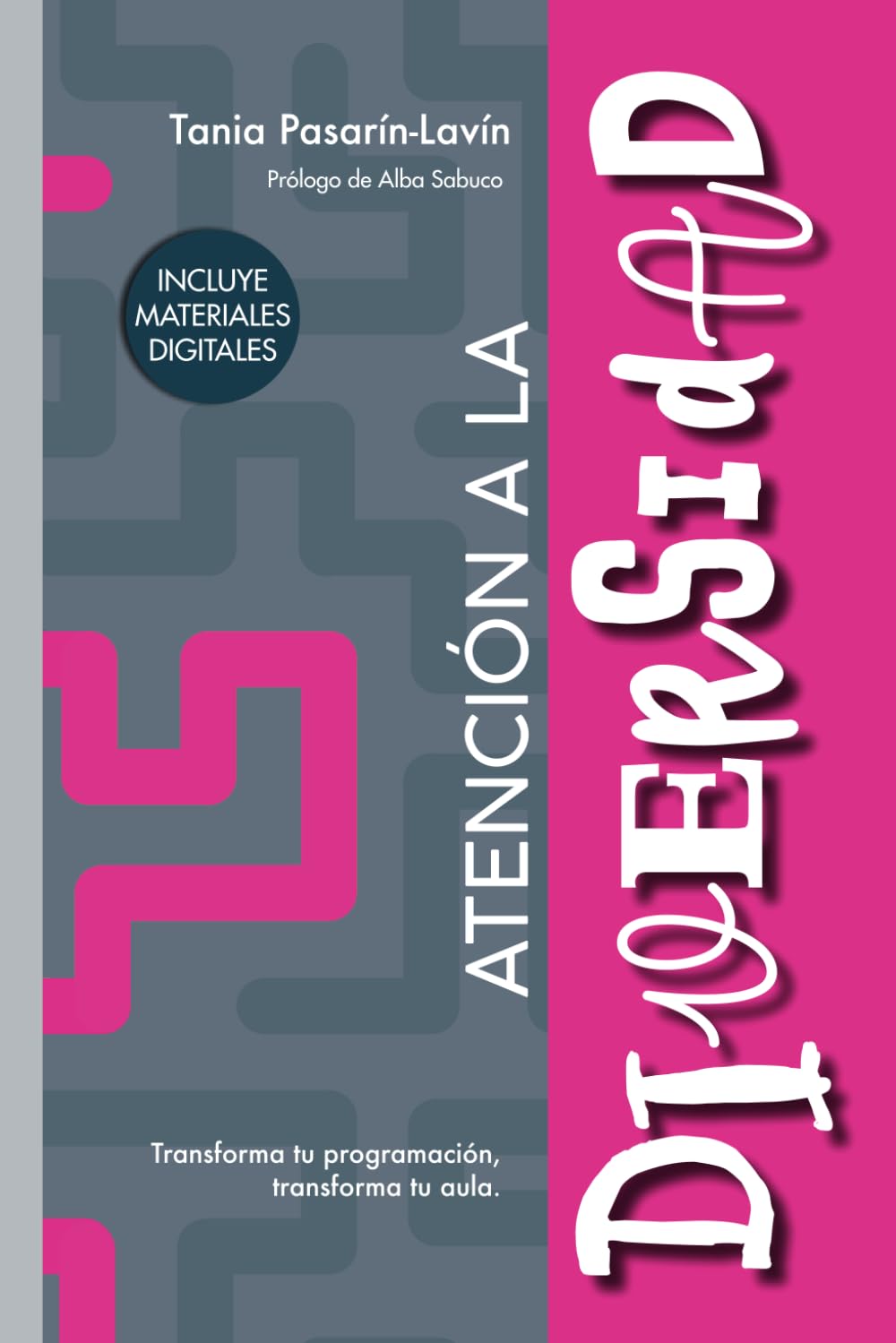 ATENCIÓN A LA DIVERSIDAD: Transforma tu programación, transforma tu aula