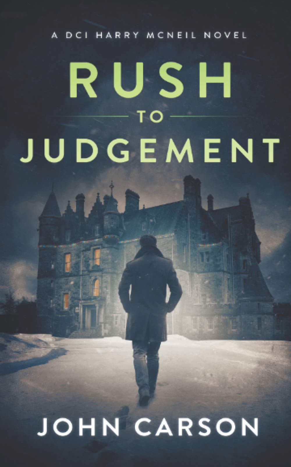 Rush to Judgement: A Scottish Crime Thriller: 9 (A DCI Harry McNeil Crime Thriller)