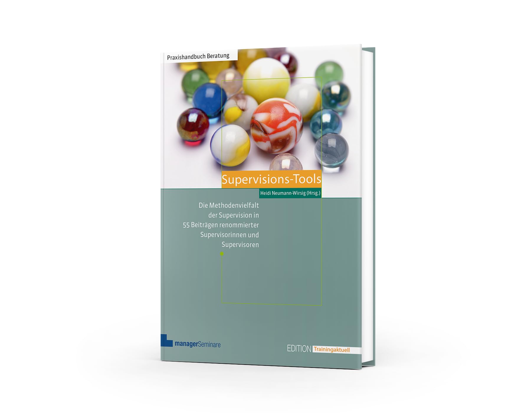 Supervisions-Tools: Die Methodenvielfalt der Supervision in 55 Beiträgen renommierter Supervisorinnen und Supervisoren (Edition Training aktuell)