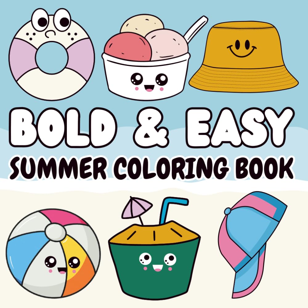 Bold and Easy Summer Coloring Book: 45 Fun & cutie, Stress Relief Coloring Pages for Kids , Adults and Teens .