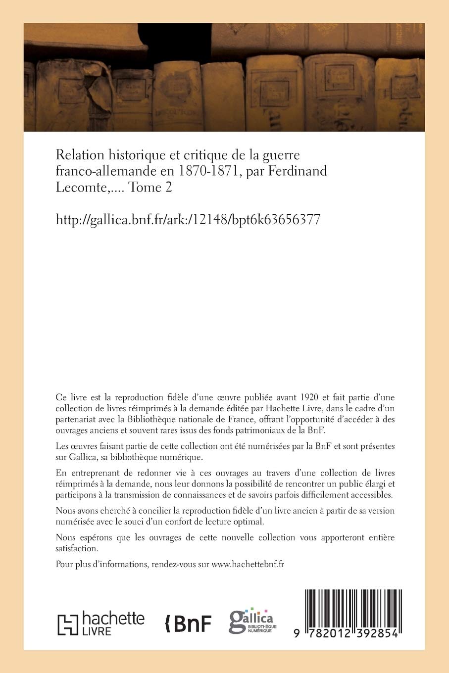 Relation historique et critique de la guerre franco-allemande en 1870-1871. Tome 2