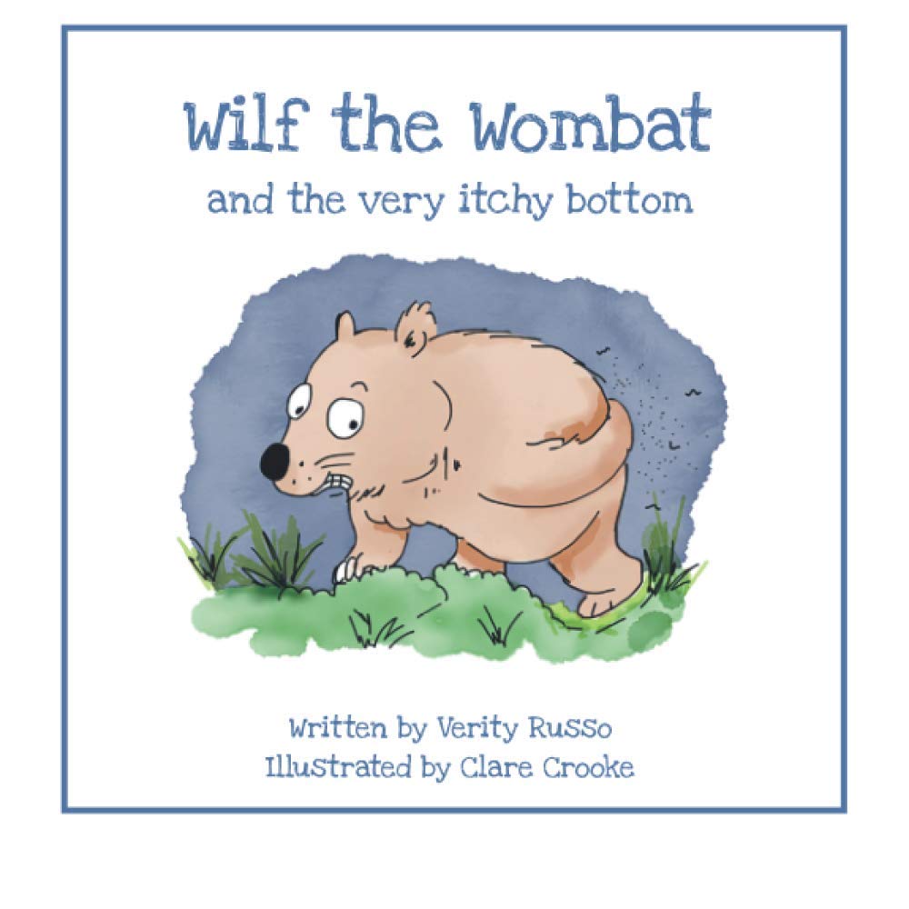 Wilf the wombat and the very itchy bottom