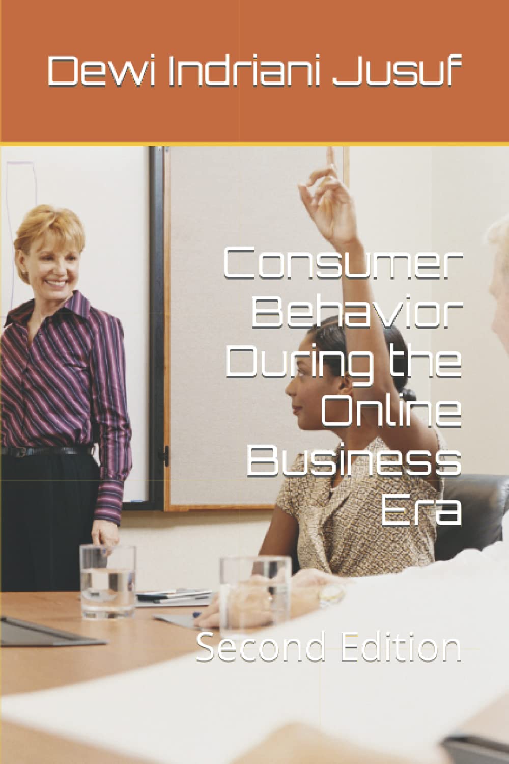 Consumer Behavior During the Online Business Era: Second Edition Paperback – 13 Sept. 2021