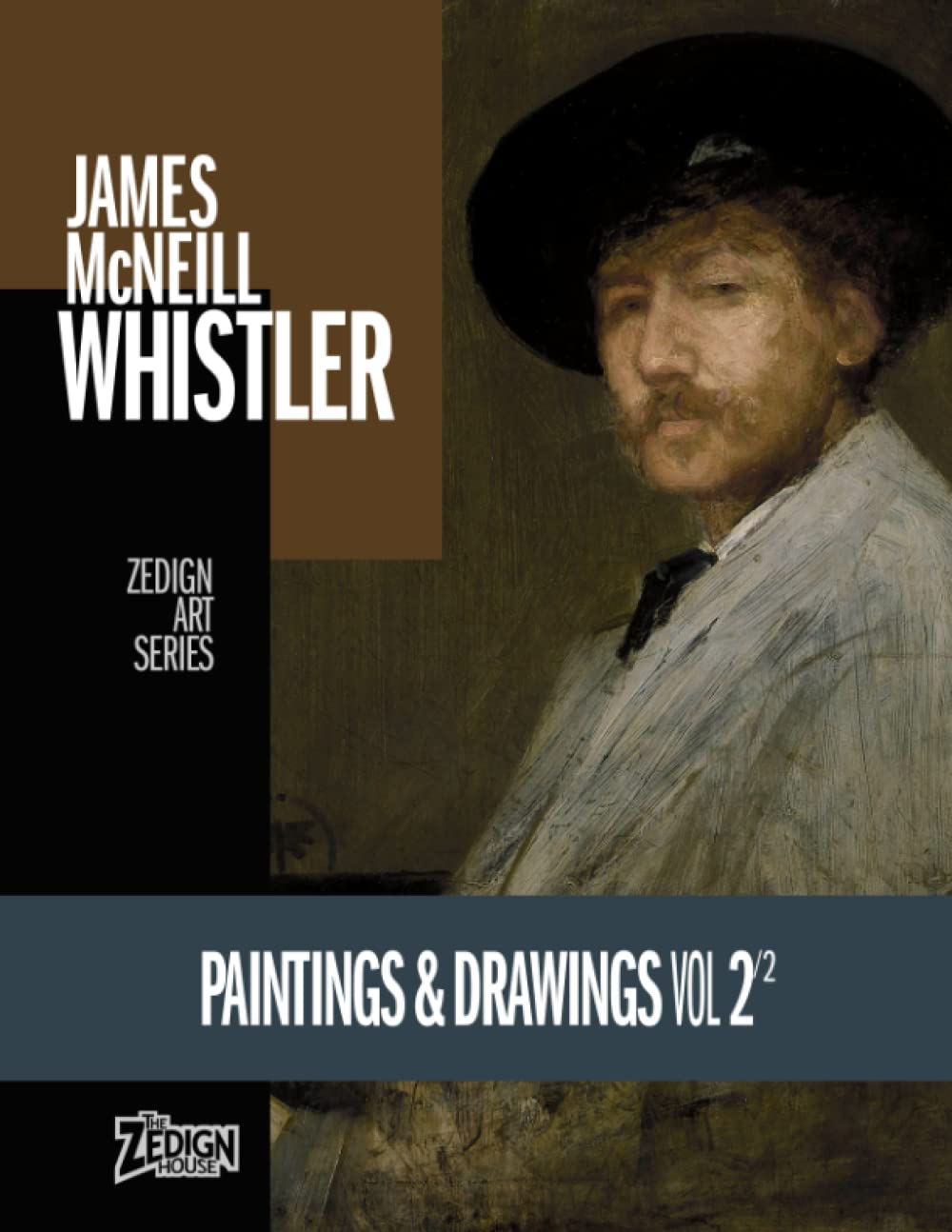 James McNeill Whistler - Paintings & Drawings Vol 2: Zedign Art Series