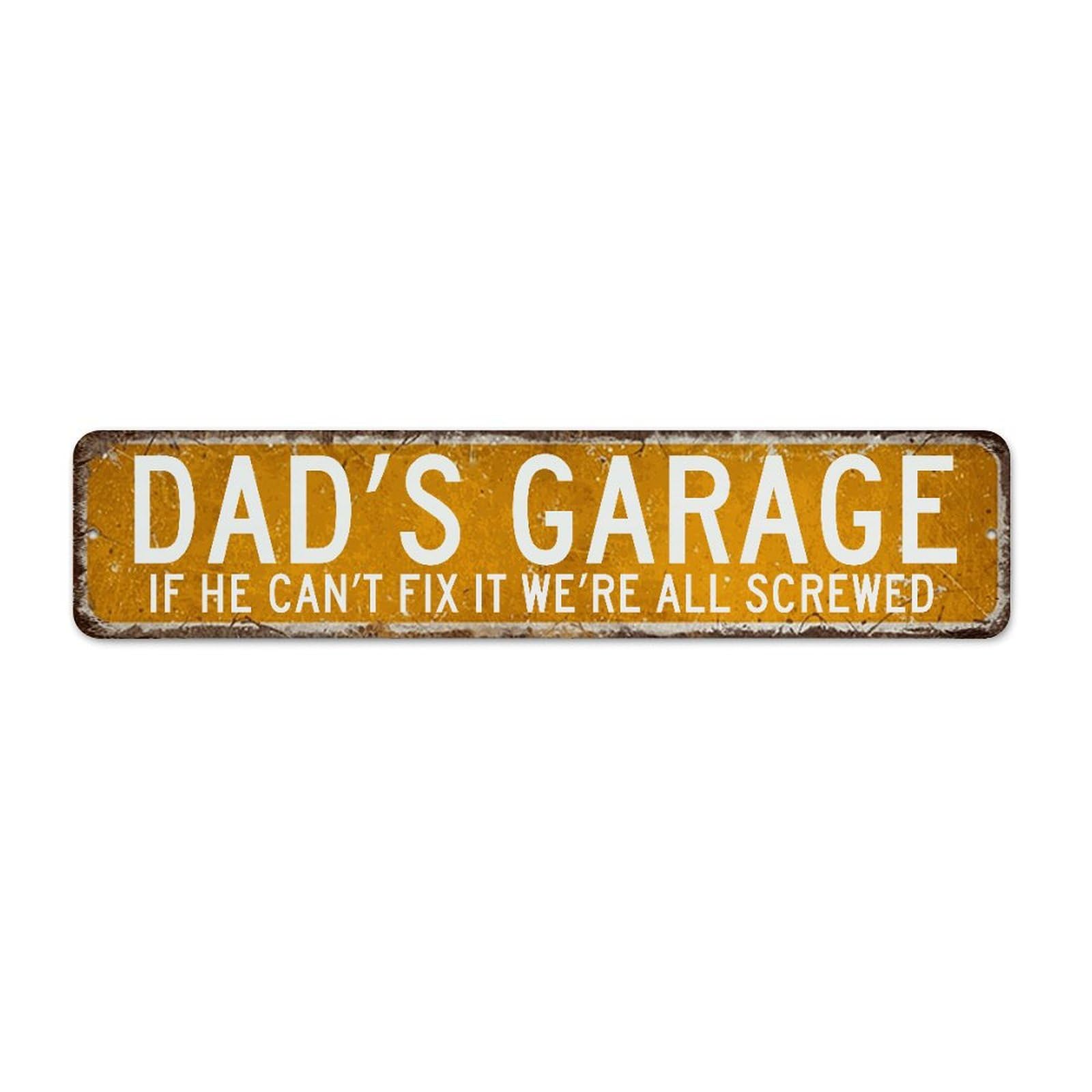 Retro Metal Tin Sign Dad's Garage If He Can't Fix It We're All Screwed Wall Decorations Garage Signs for Bathroom Restaurants Patio Dark Yellow Location Art Poster Gift for Entryway 4x18 Inch