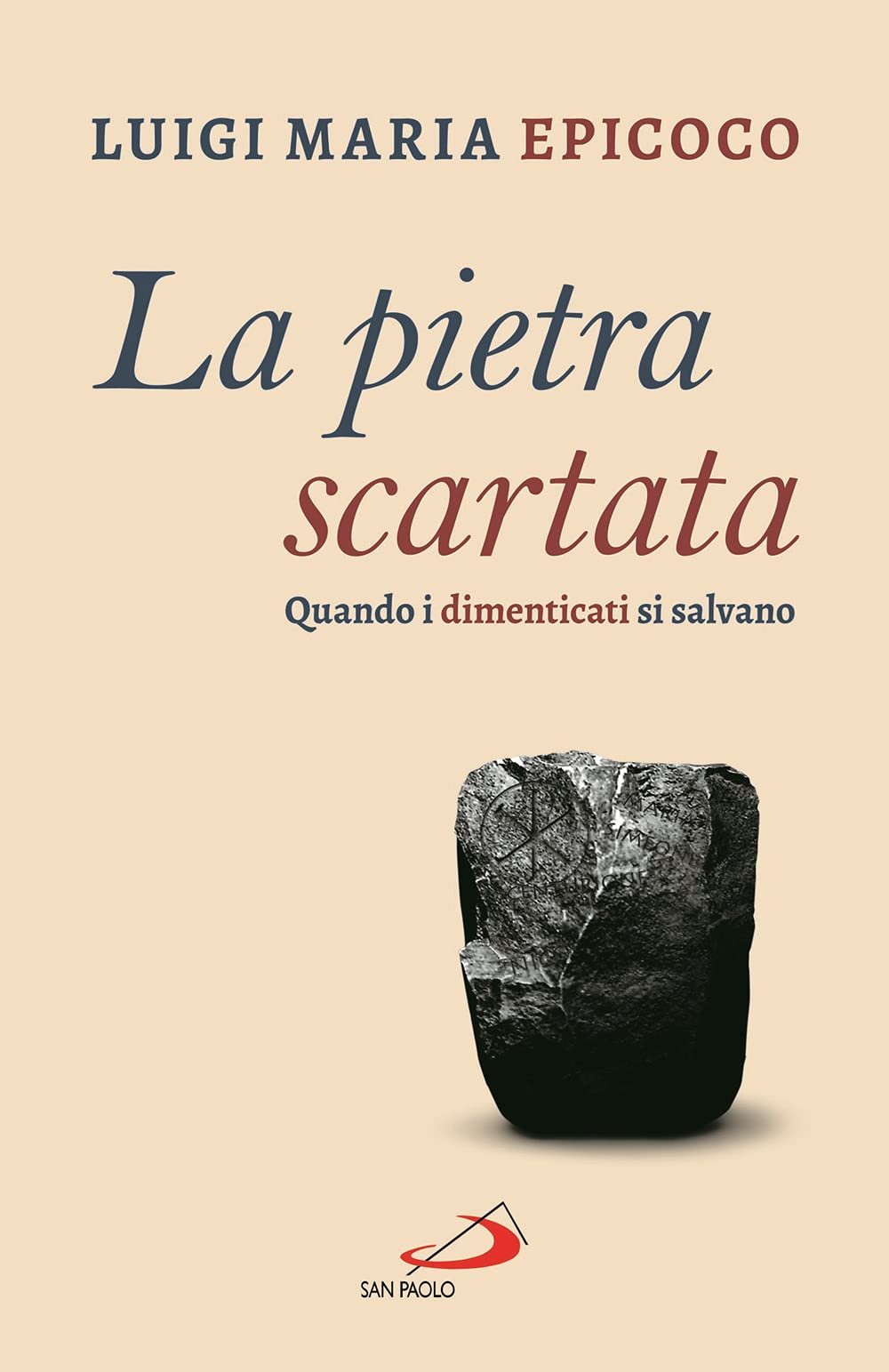 La Pietra Scartata. Quando I Dimenticati Si Salvano - 4