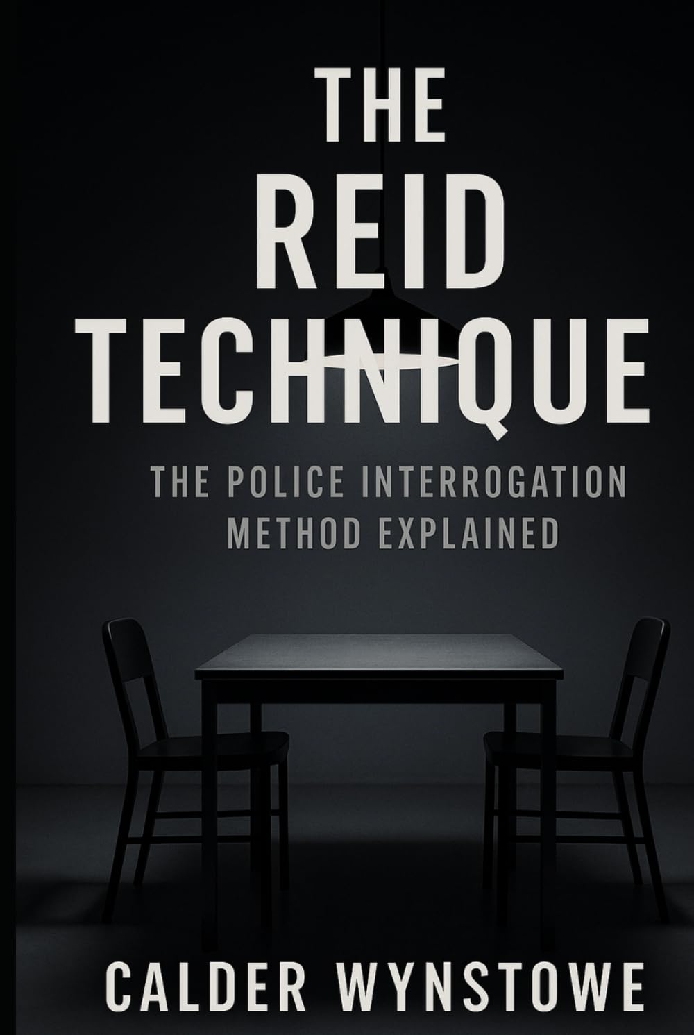 The Reid Technique: The Police Interrogation Method Explained