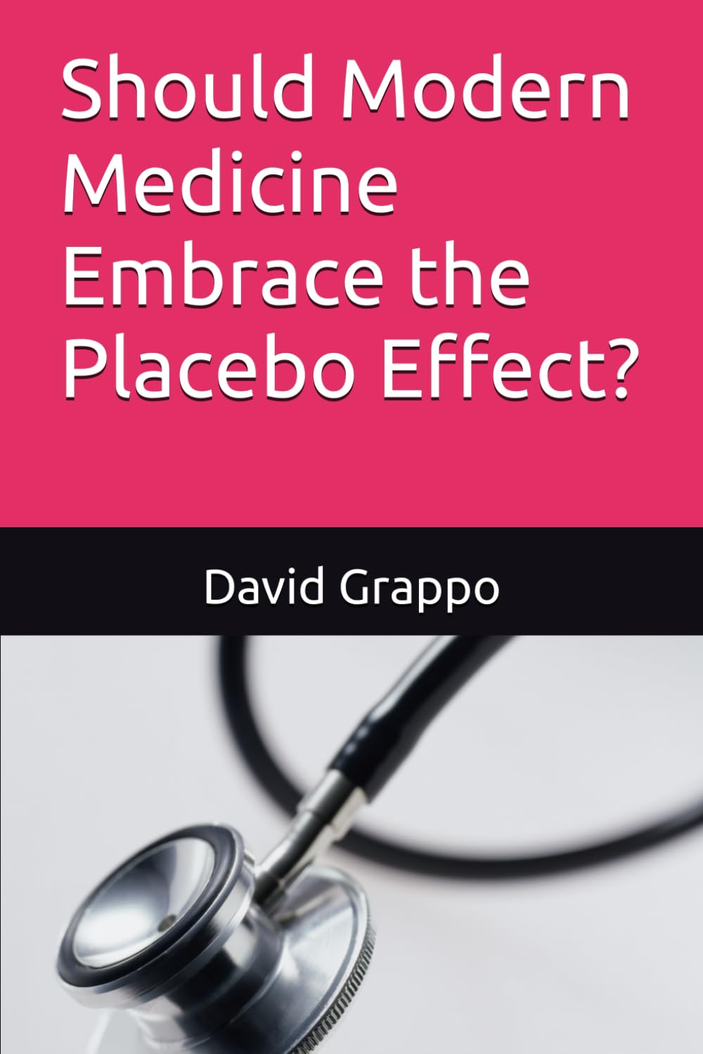 Should Modern Medicine Embrace the Placebo Effect?
