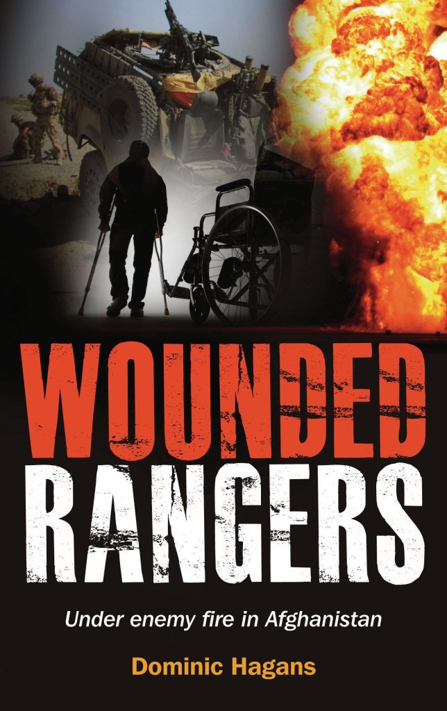 Wounded Rangers: Under enemy fire in Afghanistan (RAF & Military Aviation: War Stories, True Stories of Flight, and Survival)