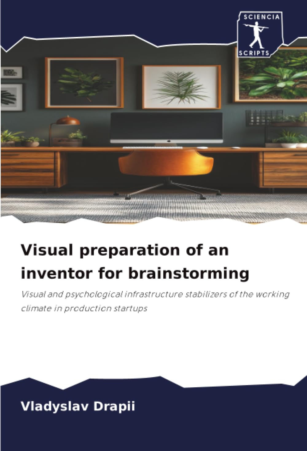 Visual preparation of an inventor for brainstorming: Visual and psychological infrastructure stabilizers of the working climate in production startups