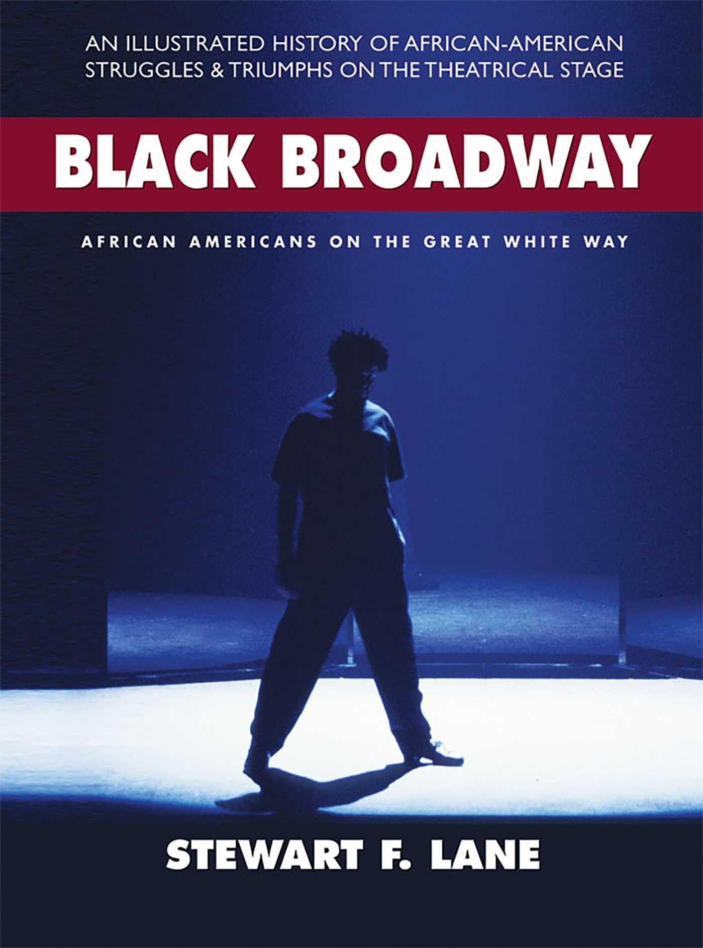 Black Broadway: African Americans on the Great White Way: Lane ...