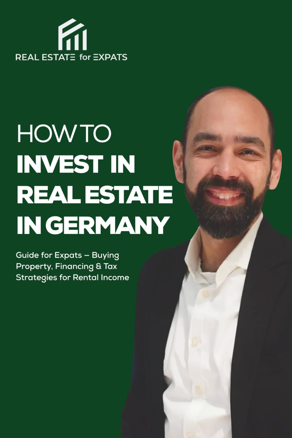 How to Invest in Real Estate in Germany: Guide for Expats - Buying Property, Financing & Tax Strategies for Rental Income