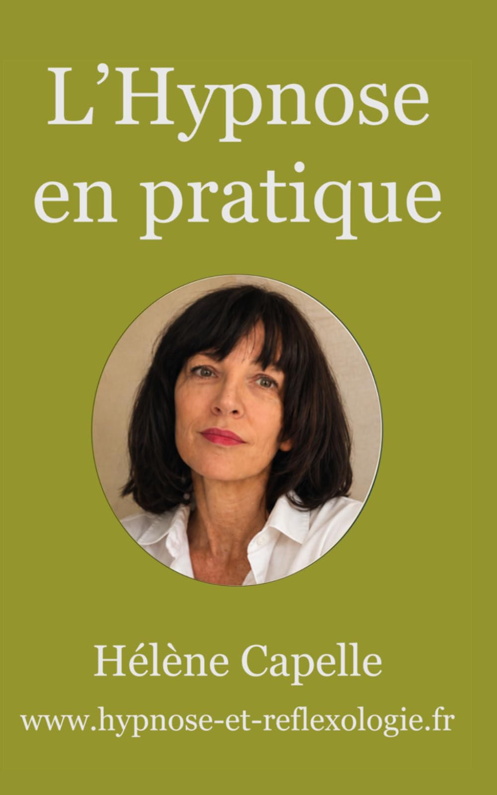L'HYPNOSE EN PRATIQUE: Méthode et résultats