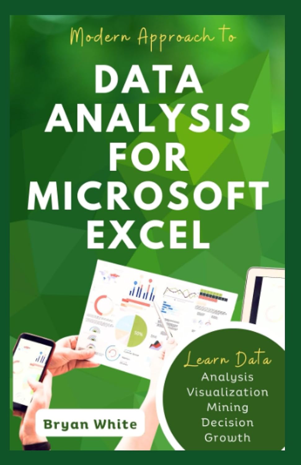 DATA ANALYSIS FOR MICROSOFT EXCEL: Learn Everything You need to Know ...