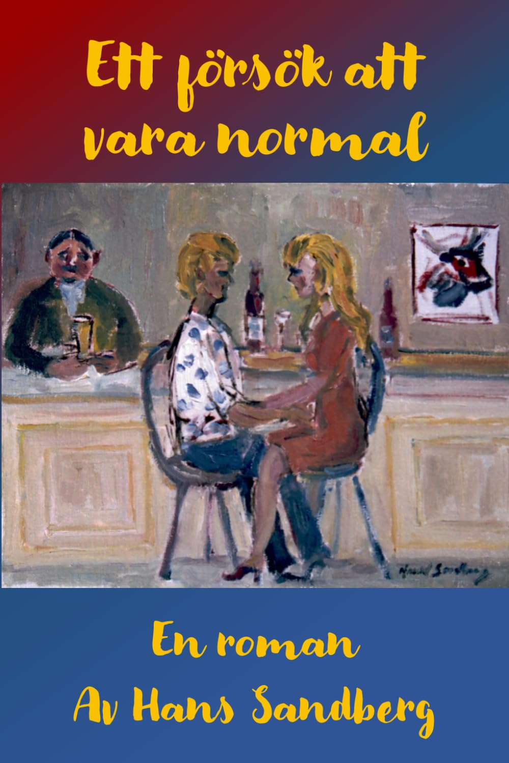 Ett försök att vara normal: Kärlek och revolution - Bok 2