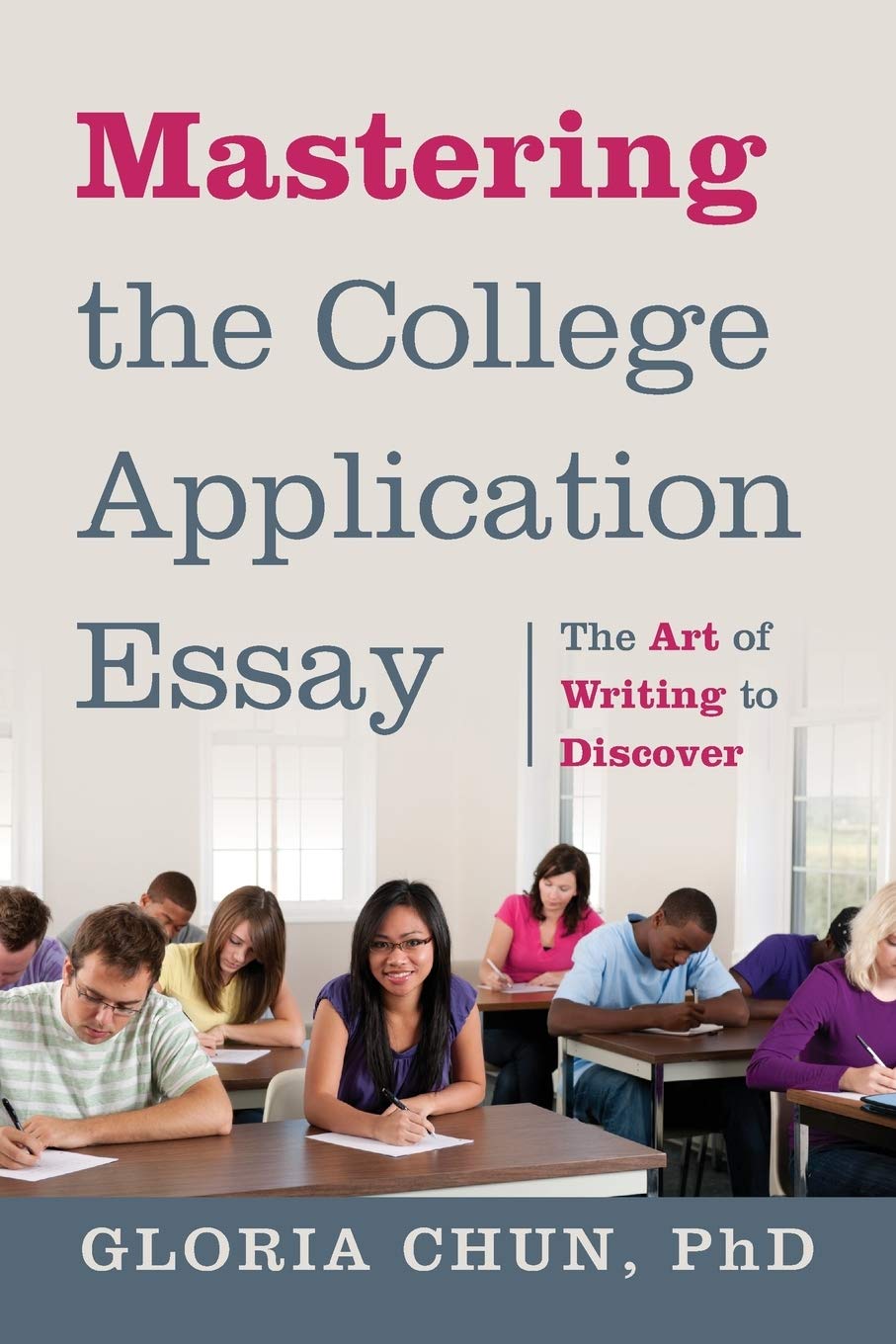 Mastering the College Application Essay: The Art of Writing to Discover