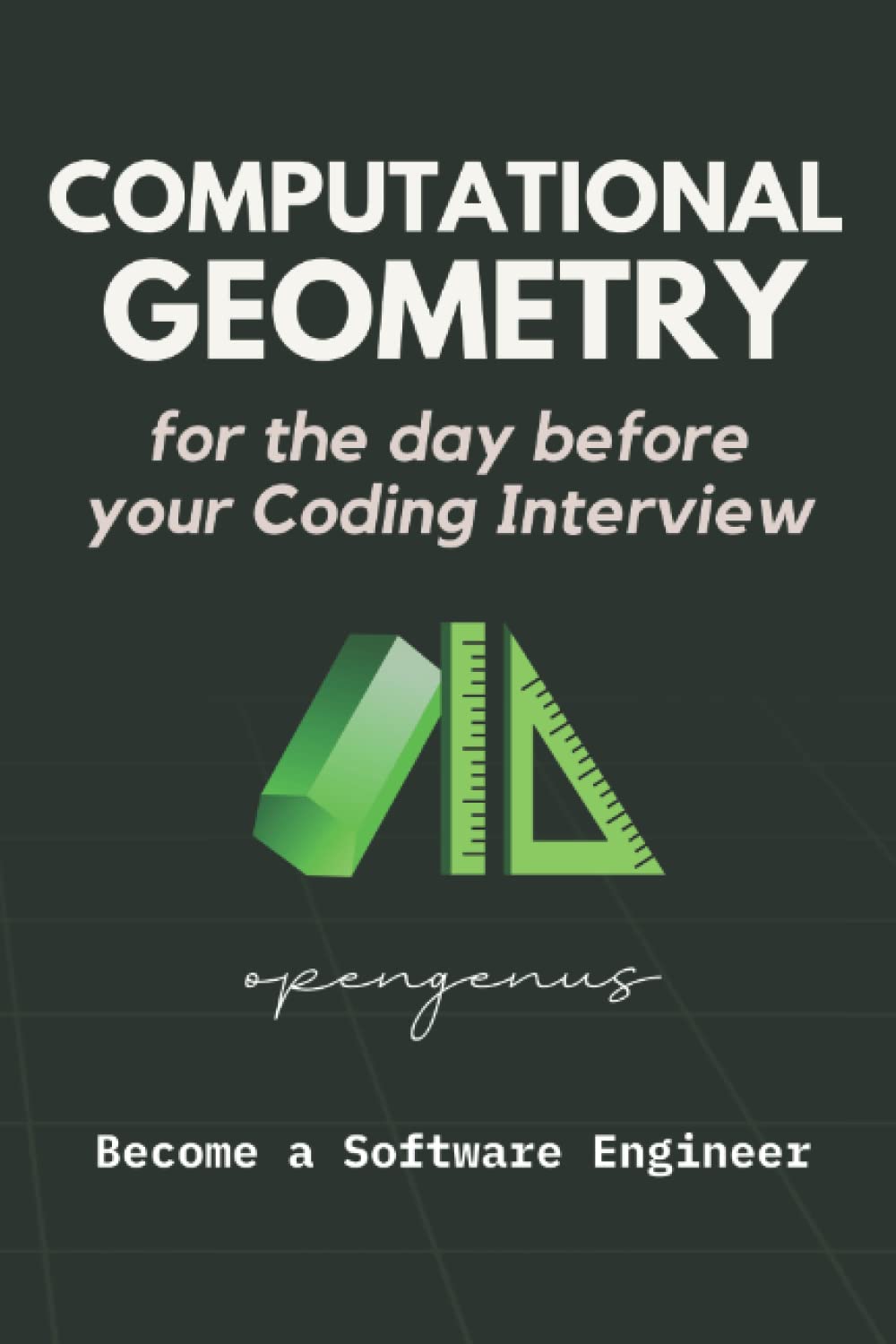 Computational Geometry for the day before your Coding Interview (Day before Coding Interview [DCI]: CODING INTERVIEW PATTERNS)