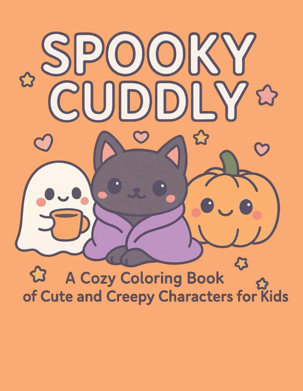 Spooky Cuddly: A Cozy Coloring Book of Cute and Creepy Characters for Kids