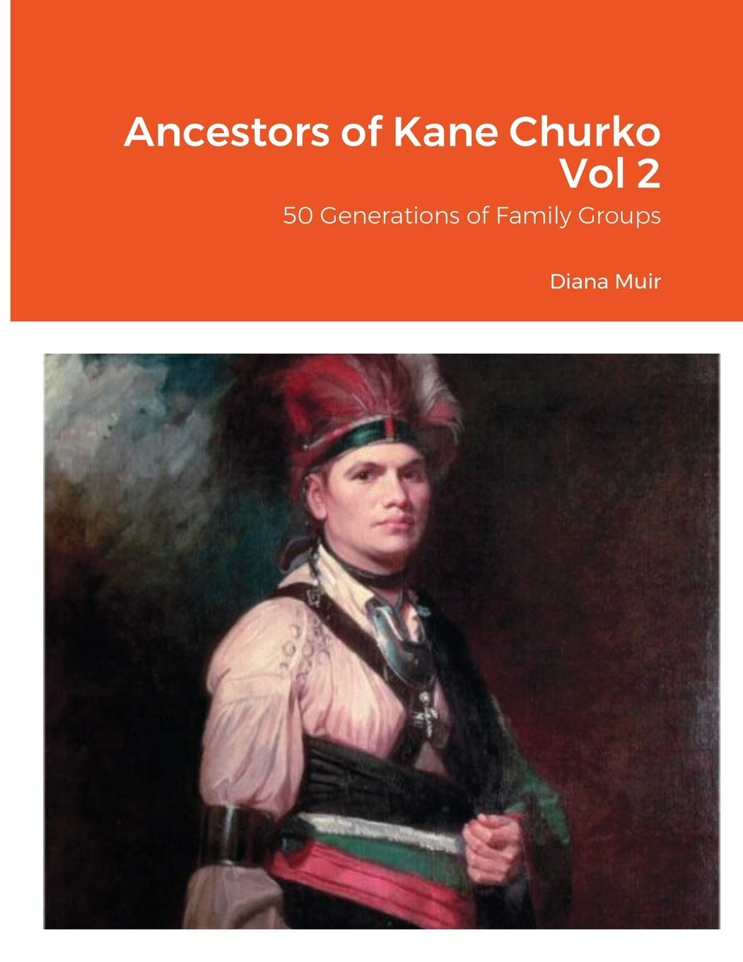 Ancestors of Kane Churko Vol 2 livre de généalogie de 50 générations