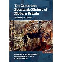 The Cambridge Economic History of Modern Britain: Volume 1, Industrialisation, 1700&ndash;1870