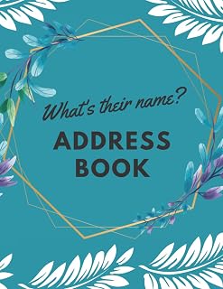 What's Their Name? Address Book: 120 pages for recording names, addresses and contact details in alphabetical order | Large Address Book