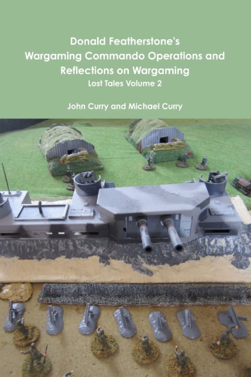 Donald Featherstone's Wargaming Commando Operations and Reflections on Wargaming: Lost Tales Volume 2