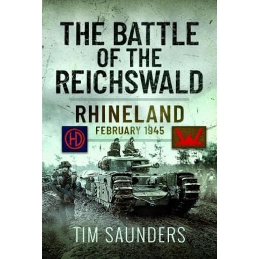 The Battle of the Reichswald by Tim Saunders (Hardback Book)
