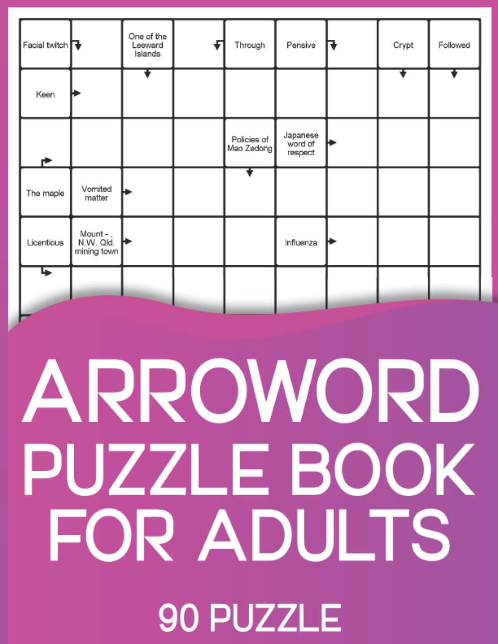 Arrow Words Puzzle Book for Adults: Large Print Mindfulness Arrowwords Activity Book for Adult and Seniors with 90 Puzzles And Solutions To Enjoy leisure Vol.3