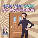 Can You Open My Backdoor?