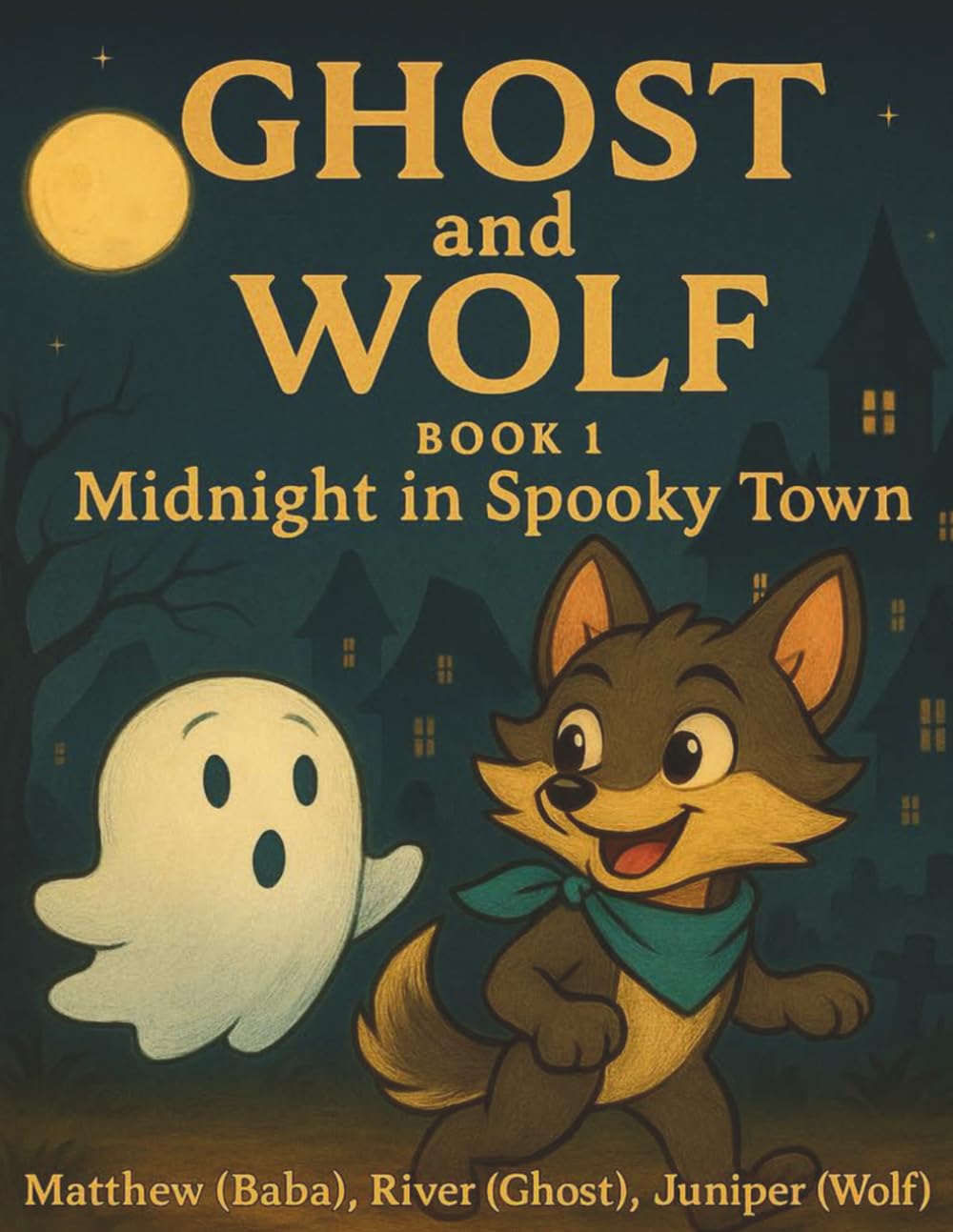 Ghost and Wolf: Book 1 Midnight in Spooky town