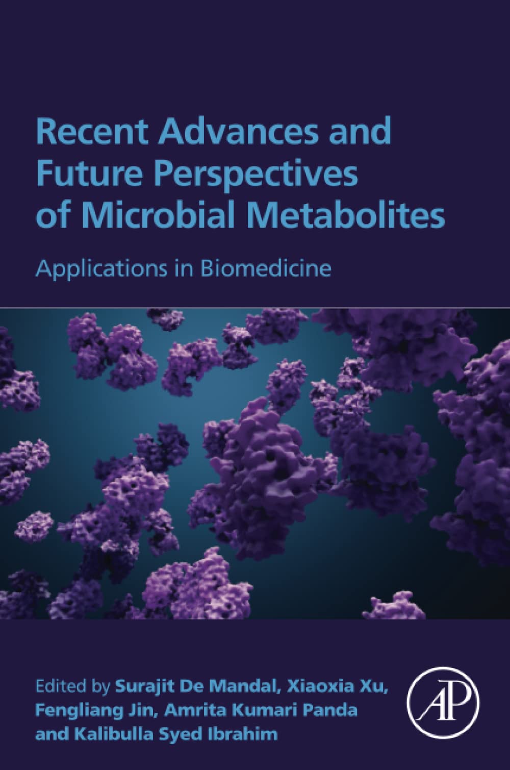 Recent Advances and Future Perspectives of Microbial Metabolites: Applications in Biomedicine