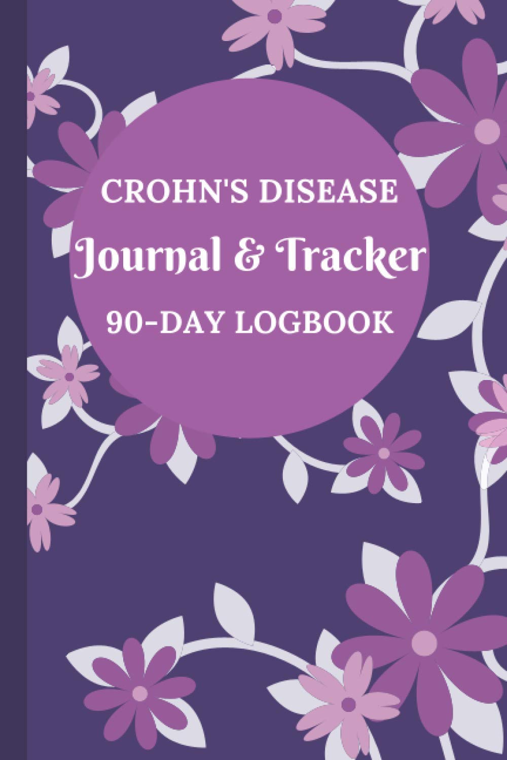 Buy Crohn's Disease 90Day Journal & Symptom Tracker Medication