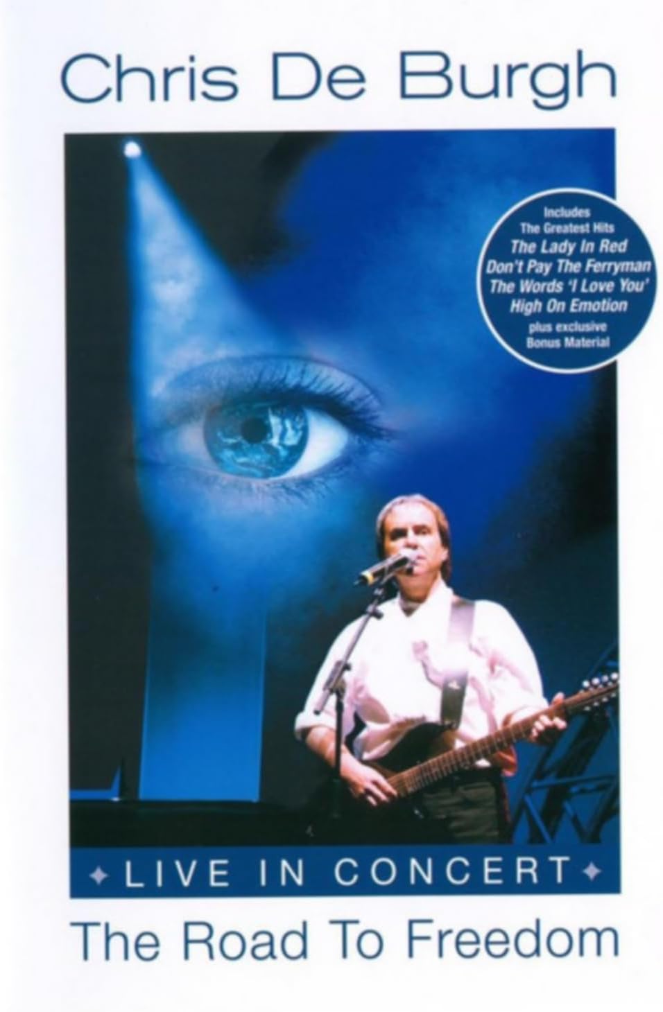 Chris de Burgh - Live in Concert: The Road to Freedom