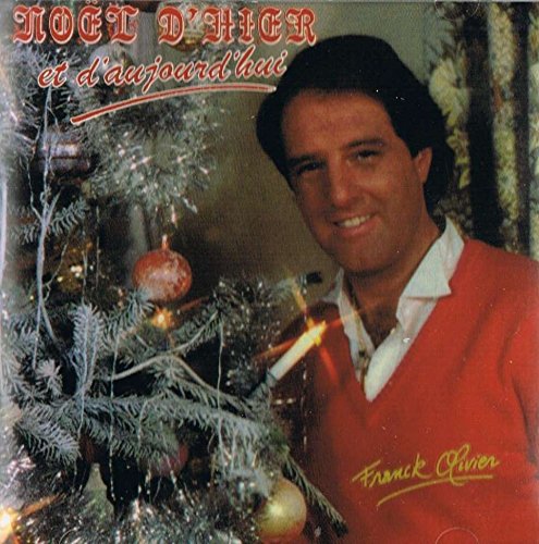 NOEL D'HIER ET D'AUJOURD'HUI [Audio CD] Franck Olivier