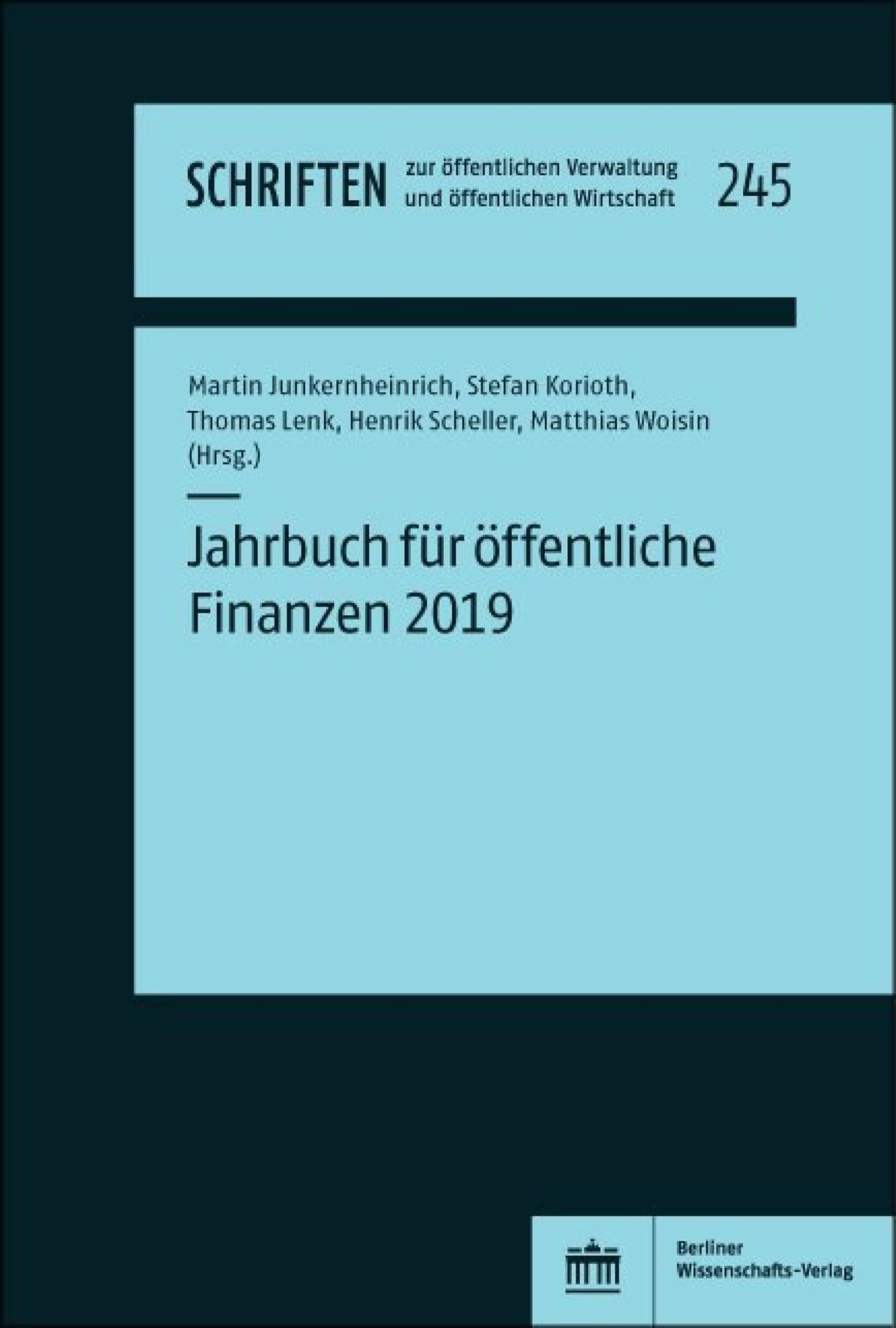 Jahrbuch für öffentliche Finanzen (2019) (Schriften zur öffentlichen Verwaltung und öffentlichen Wirtschaft 245)