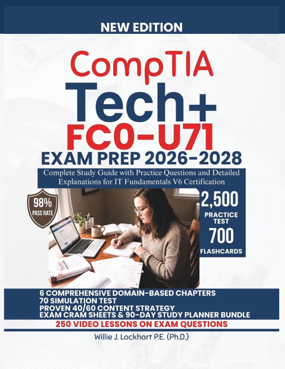 CompTIA Tech+ FCO-U71 EXAM PREP 2026-2028: Complete Study Guide with Practice Questions and Detailed Explanations for IT Fundamentals V6 Certification