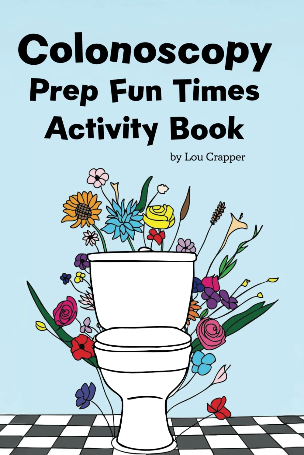Colonoscopy Prep Fun Times Activity Book