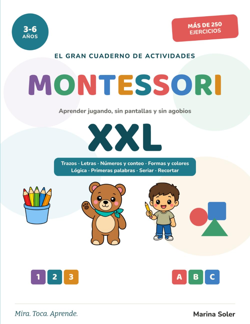 Cuaderno Montessori XXL para niños de 3 a 6 años: Más de 200 actividades de preescritura, números, lógica, colores y descubrir el mundo, de ... · Con solucionario (Montessori en casa)