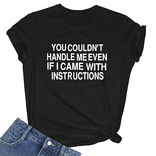 BLACKMYTH Women You Couldn't Handle Me Graphic Cute T Shirt Funny Summer Tees