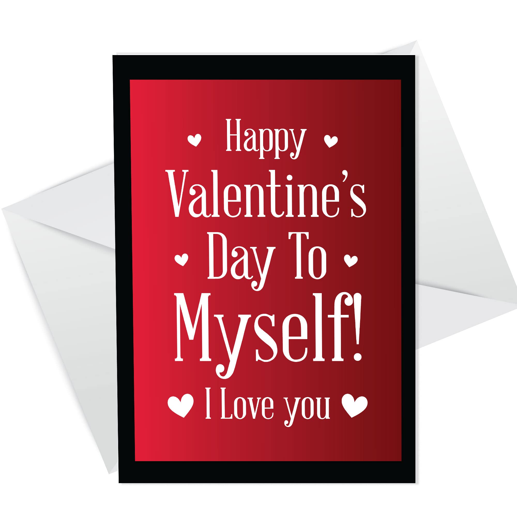 Happy Valentines Day To Myself Funny Card For Him Her Single Person Joke Card