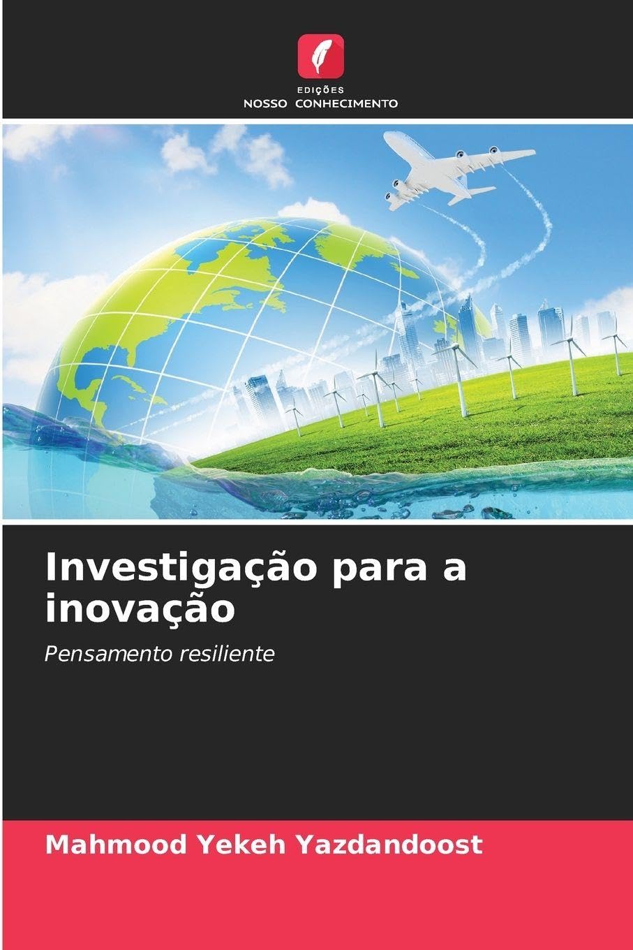 Investigação para a inovação: Pensamento resiliente