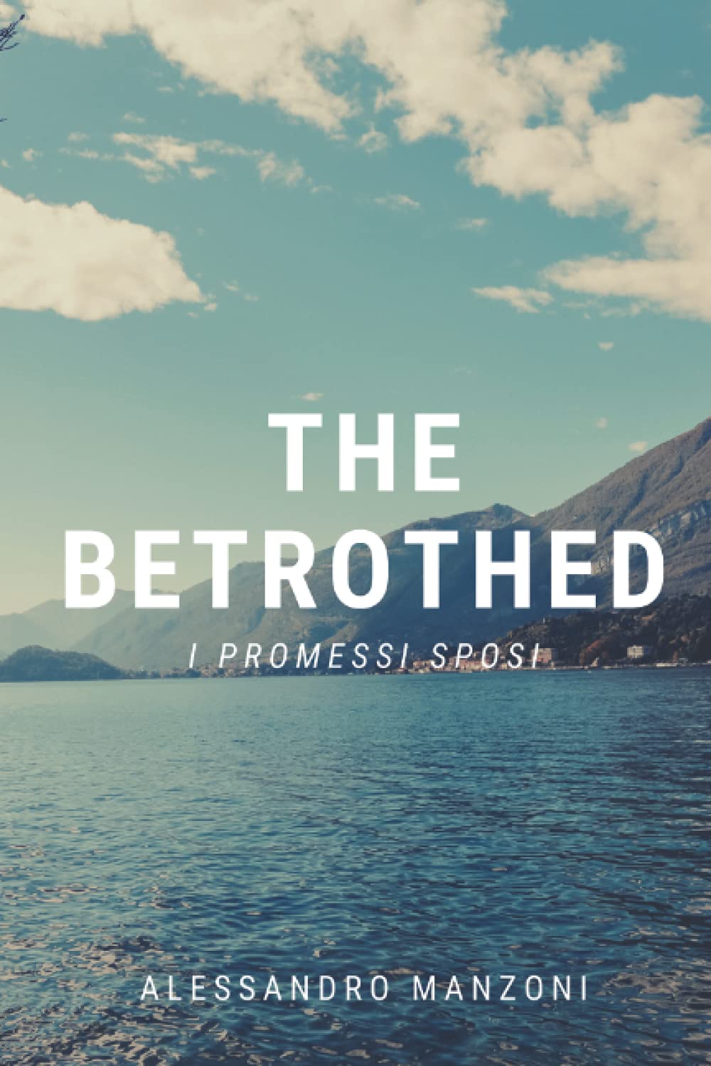 The Betrothed: I Promessi Sposi