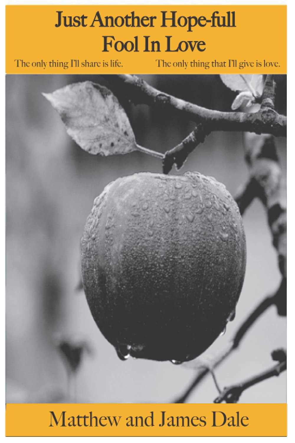 Just another hopefull fool in love: The only thing I'll share is life. The only thing I'll give is love.